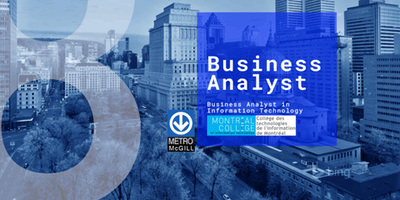 Montreal College's Business Analyst in IT - Info Session August 2018