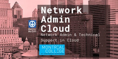 Montreal College's Networking Administration- Info session July 2018