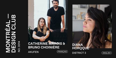 Montreal Design Club #0014 - Catherine & Bruno and Diana Horqque