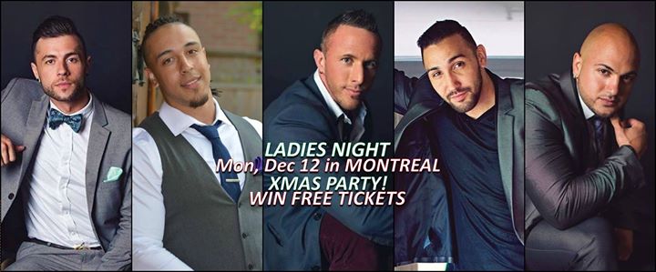 Montreal - LADiES NIGHT Xmas Show!