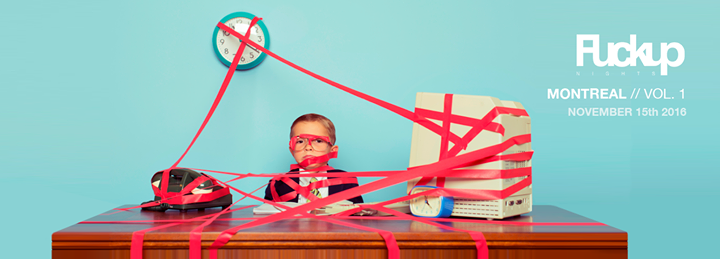 Montreal meets FuckUp Nights Nov. 15th