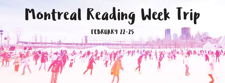 Montreal Reading Week Trip