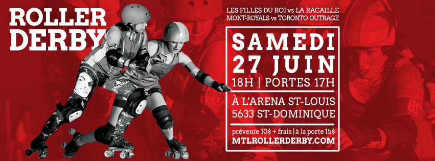Montreal Roller Derby Double Header : La Racaille vs Les filles Du Roi & Mont-Royals vs Toronto Outrage