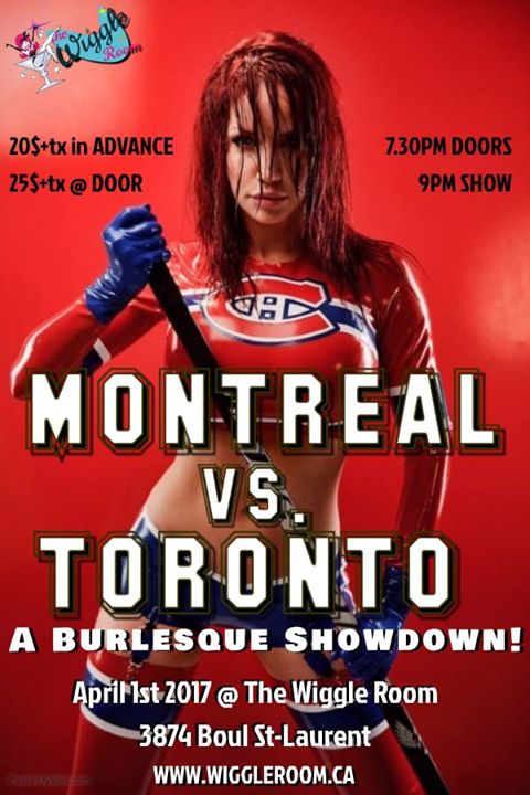 Montreal vs. Toronto: A Burlesque Showdown! - April 1