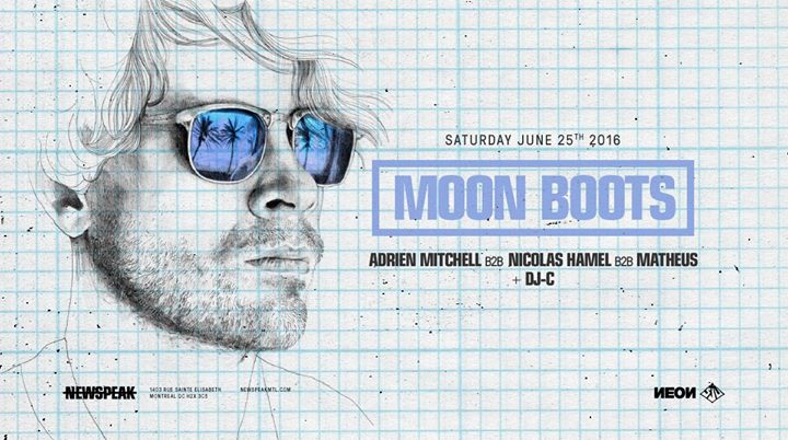 Moon Boots w/ Adrien Mitchell b2b Nicolas Hamel b2b Matheus & DJ-C - Newspeak