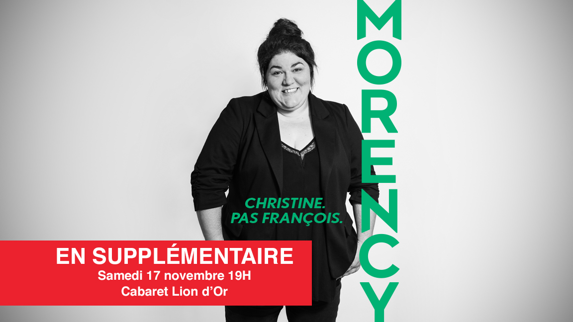 MORENCY (Christine. Pas François.), + première partie