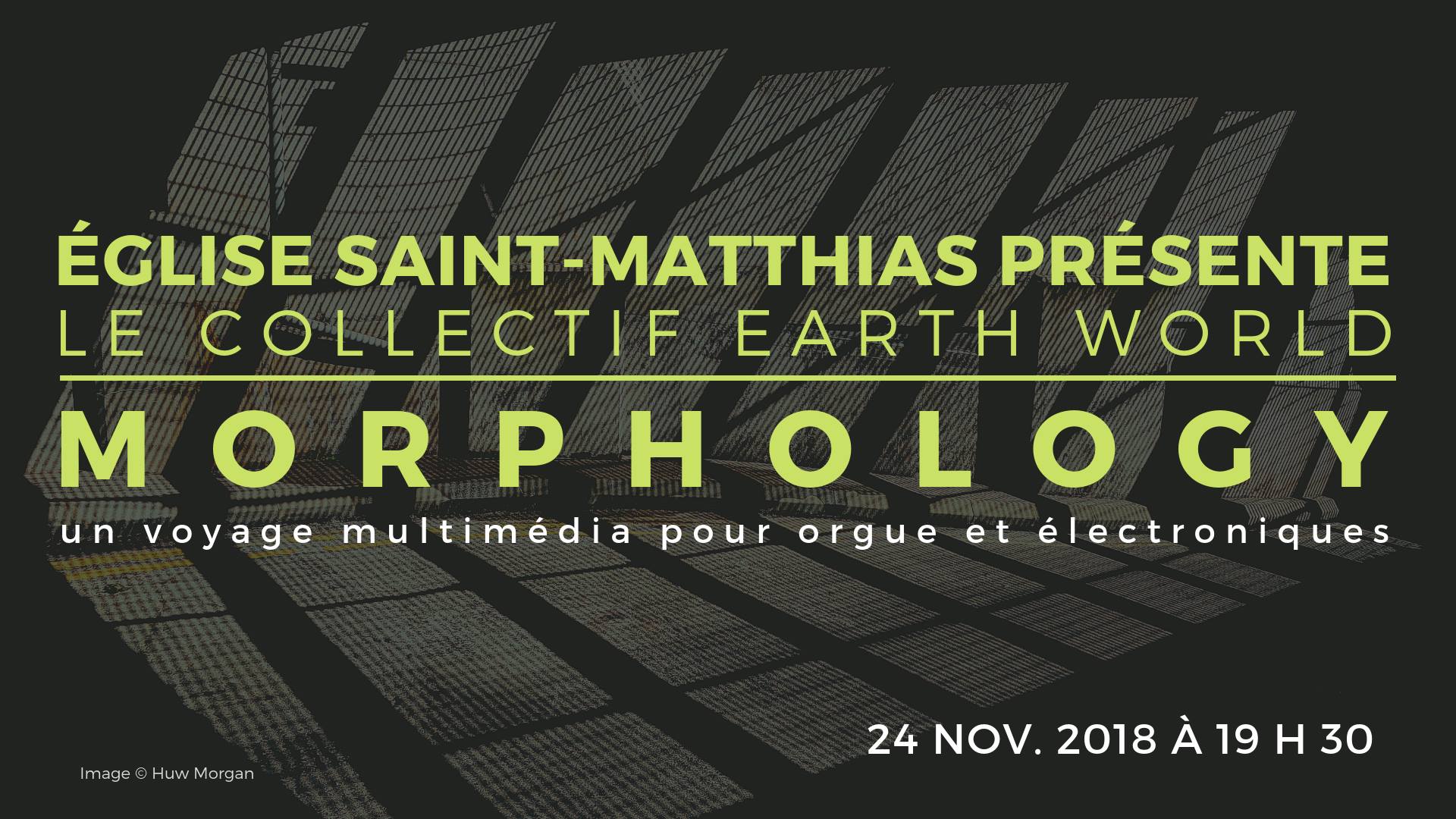 Morphology : un voyage multimédia pour orgue et électronique (Collectif Earth World)