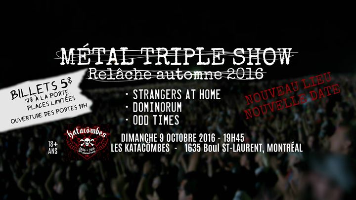 Métal Triple Show; Relâche automne 2016