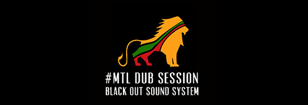 MTL DUB Session - Soirée Reggae Dub