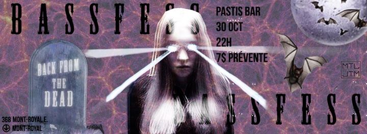 MTL JTM présente Bassfess Back From The Dead - Halloween Party