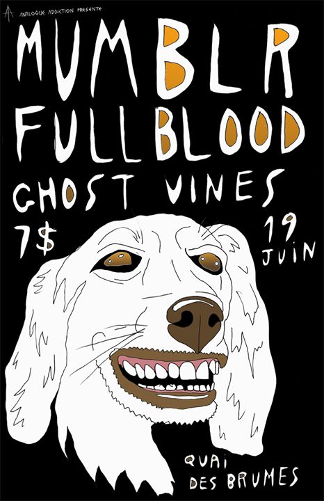 MUMBLR + FULLBLOOD + GHOST VINES