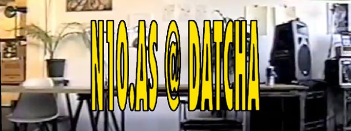 N10.AS at Datcha with Little Tapes