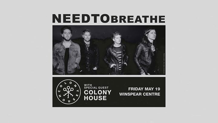 Needtobreathe w/ special guests Colony House