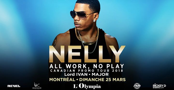 Nelly: All Work, No Play Tour - Montréal