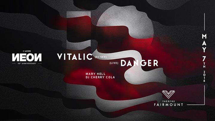 NEON 18th Anniversary ft. VITALIC & DANGER