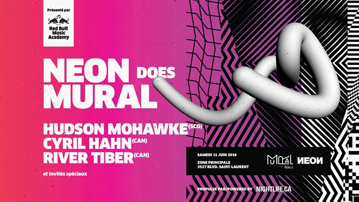 NEON does MURAL // Hudson Mohawke, Cyril Hahn, River Tiber & more