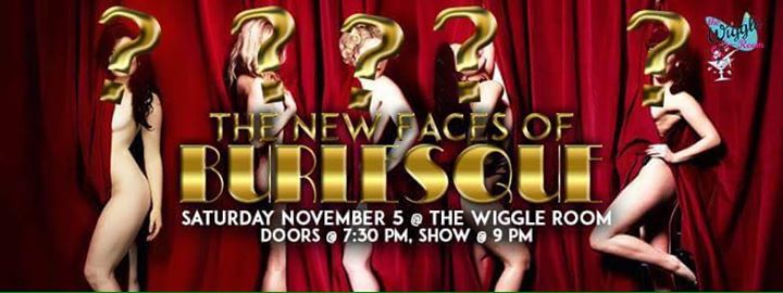 New Faces of Burlesque - November 5 at The Wiggle Room