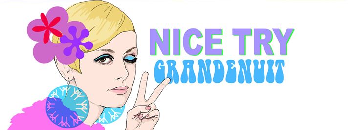 NICE TRY (grandenuit)