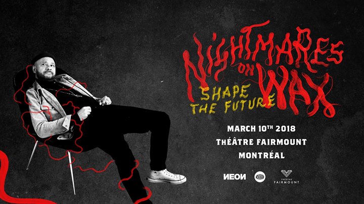 Nightmares On Wax (LIVE) w/ Lexis & Soundshaper - Théâtre Fairmount