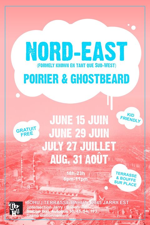 Nord-East w/ Ghostbeard et Poirier à la TOHU