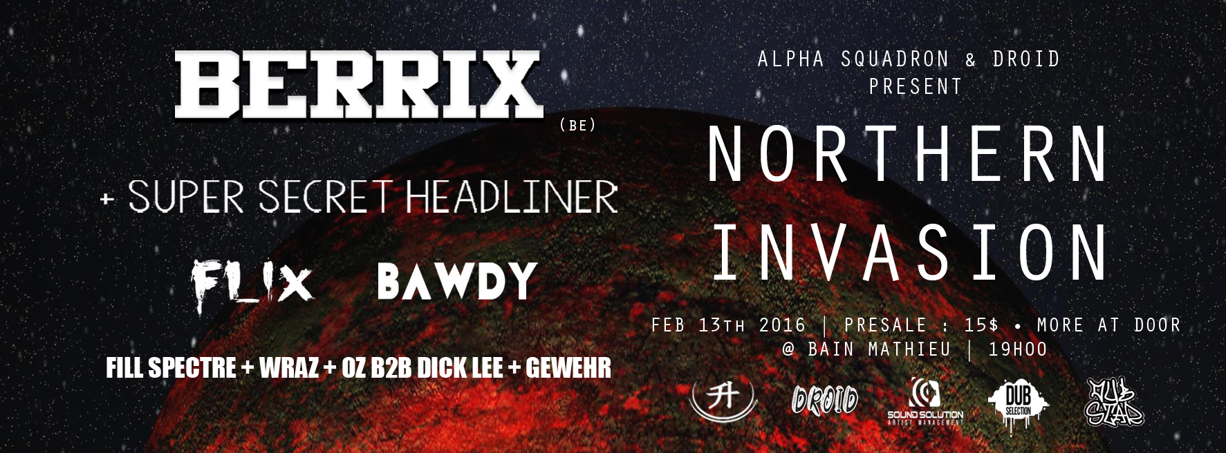 NORTHERN INVASION w/ BERRIX [BE] + SECRET HEADLINER