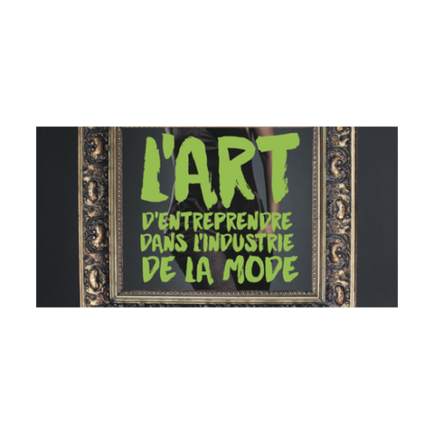 Nota Bene : L'art d'entreprendre dans l'industrie de la mode