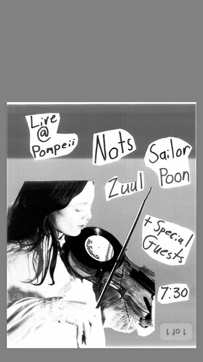 NOTS / ZUUL / SAILOR POON @ POMPEII
