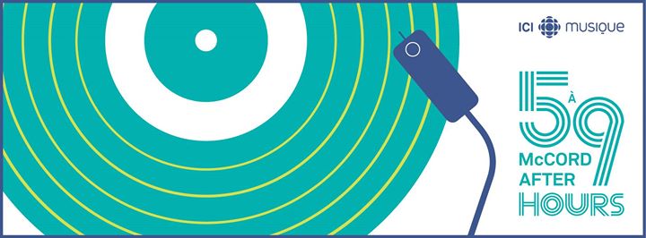 Nouveau! Le 5 à 9 au McCord – Première édition