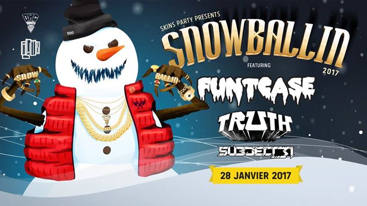 $nowballin' 17 w/ Funtcase, Truth, Subject 31 + More - Jan 28