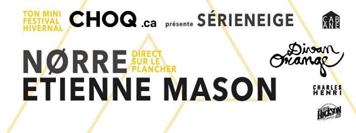 Nørre & Etienne Mason à Série Neige / Soir #2