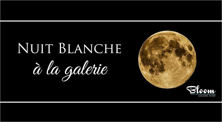 Nuit Blanche à la Galerie Bloom