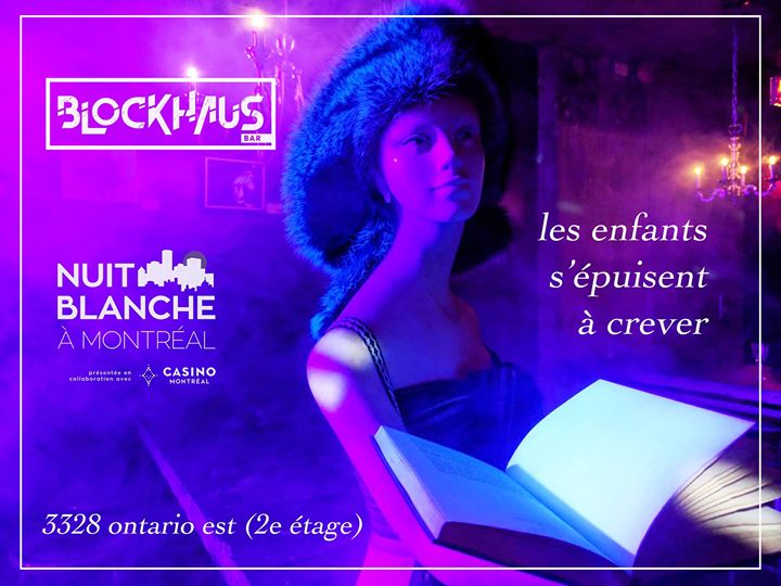 Nuit Blanche à Montréal au Blockhaus