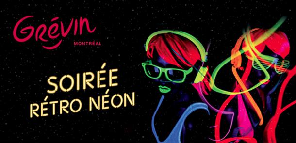 Nuit Blanche à Montréal - Soirée Rétro Néon à Grévin Montréal