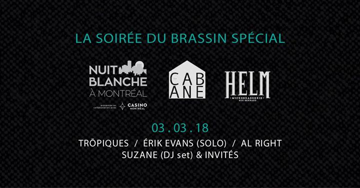 Nuit Blanche au Helm /Trōpiques/Érik Evans/Al Right/suzane & +