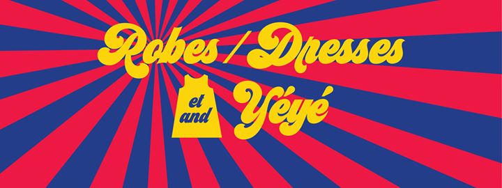 Nuit blanche au McCord – Robes & Yéyé
