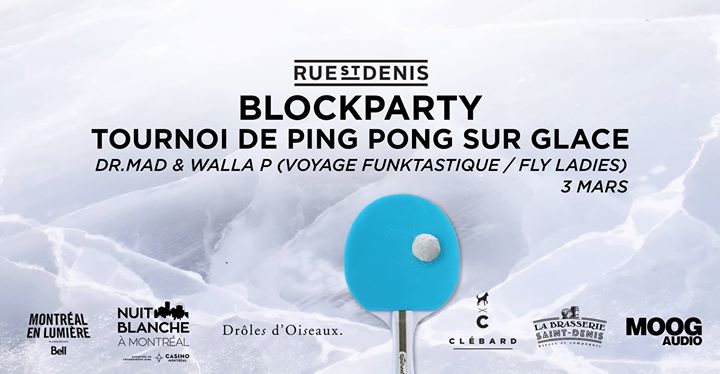 Nuit Blanche // BLOCK PARTY // Ping Pong sur Glace