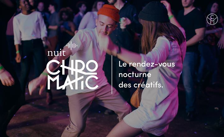 NUIT Chromatic 1 : Ouverture / Opening