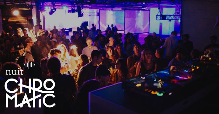 Nuit Chromatic #1 - Ouverture / Opening 2018
