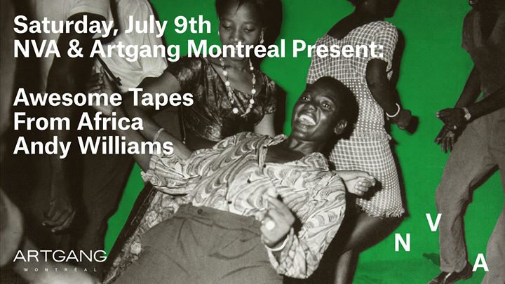 NVA & Artgang Montreal Present: Awesome Tapes From Africa / Andy Williams