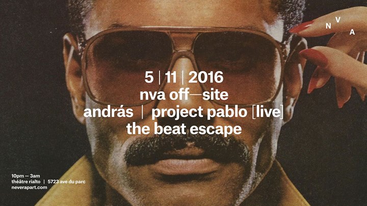 NVA Off-Site: András / Project Pablo [Live] / The Beat Escape