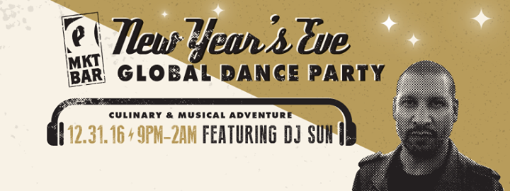 NYE Global Dance Party with DJ SUN at MKT BAR