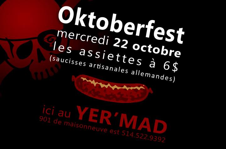 Octoberfest au Yer'Mad!