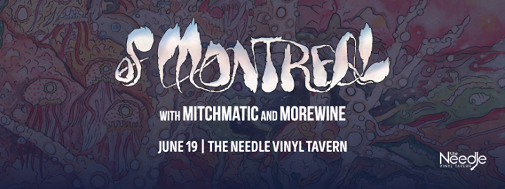 Of Montreal w/ Mitchmatic & Morewine