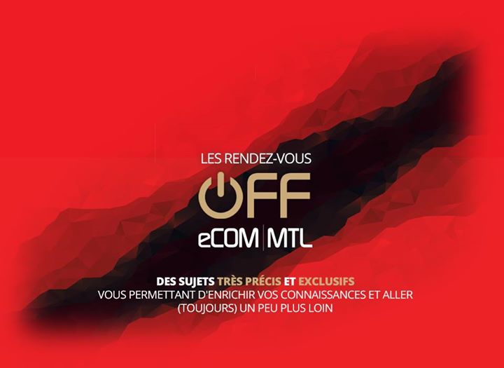 OFF eCOM MTL • Apprendre à vivre dans une société numérique
