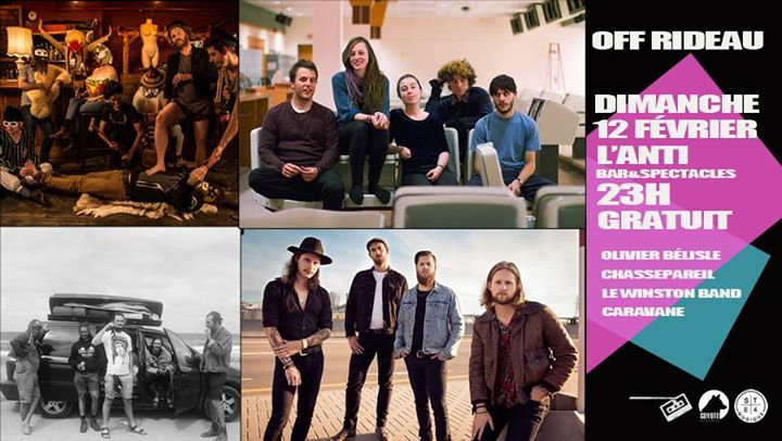 OFF Rideau avec Olivier Bélisle • Chassepareil • Le Winston Band • Caravane // Dimanche 12 février // L'Anti Bar & Spectacles