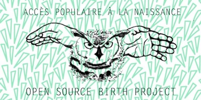 Open Source Birth / Accès Populaire à la Naissance