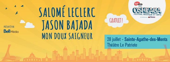 Osheaga présente Salomé Leclerc / Jason Bajada / Mon Doux Saigneur // Sainte-Agathe