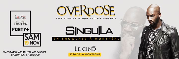 Overdose avec ★❖ Singuila ❖★ en showcase à Montréal