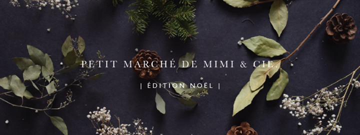 Petit marché de Mimi & cie - Édition Noël.