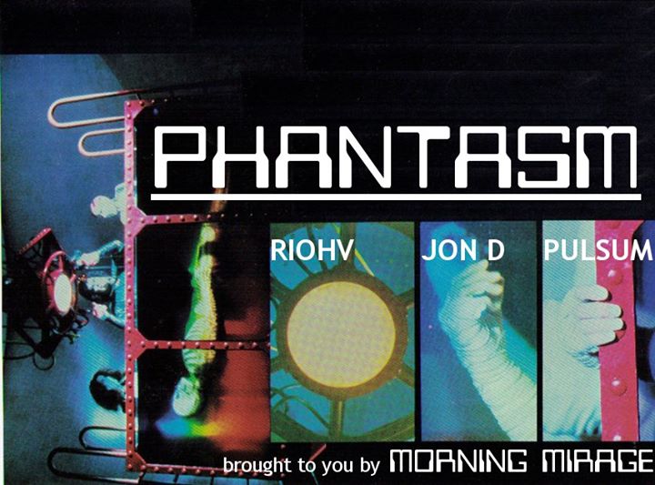 PHANTASM: Riohv // Jon D // Pulsum